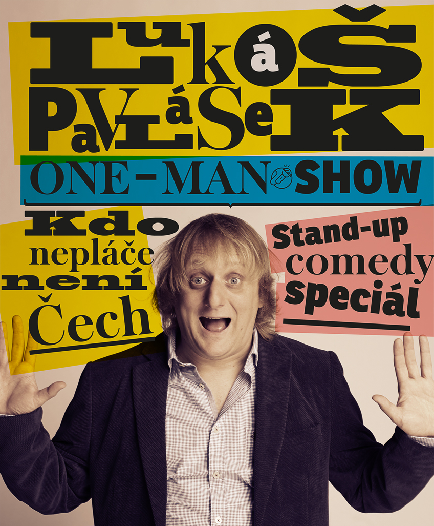 Plakát k one-man show Lukáše Pavláska - Kdo nepláče není Čech